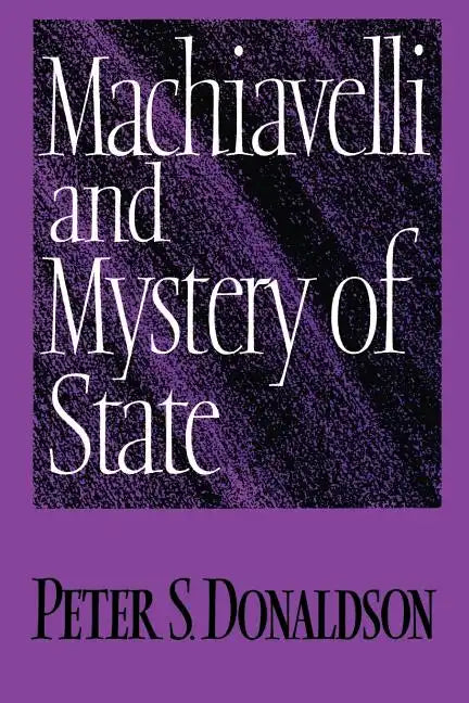Machiavelli and Mystery of State - Paperback