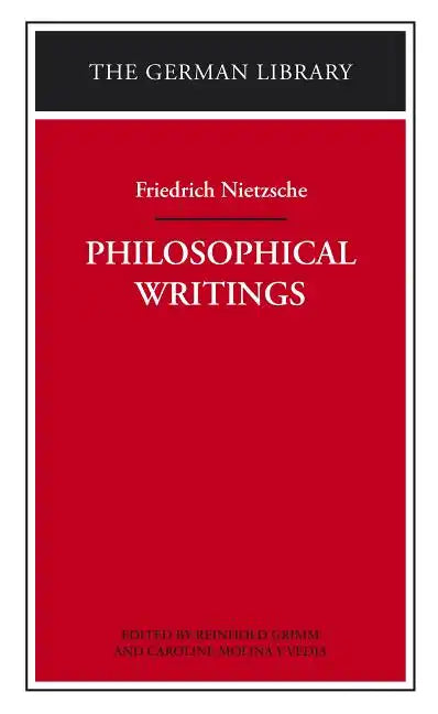 Philosophical Writings: Friedrich Nietzsche - Paperback