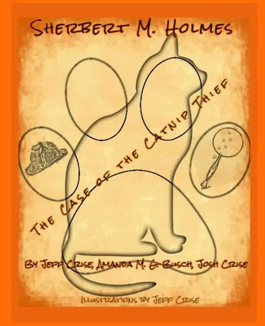 Sherbert M. Holmes The Case of the Catnip Thief - Paperback