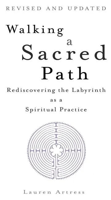 Walking a Sacred Path: Rediscovering the Labyrinth as a Spiritual Practice - Paperback