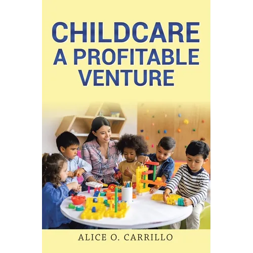 Childcare: A Profitable Venture - Paperback