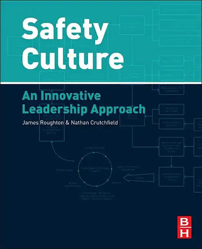 Safety Culture: An Innovative Leadership Approach - Paperback