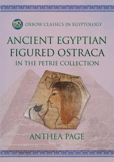 Ancient Egyptian Figured Ostraca: In the Petrie Collection - Paperback