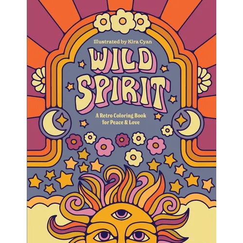 Wild Spirit: A Retro Coloring Book for Peace & Love - Paperback