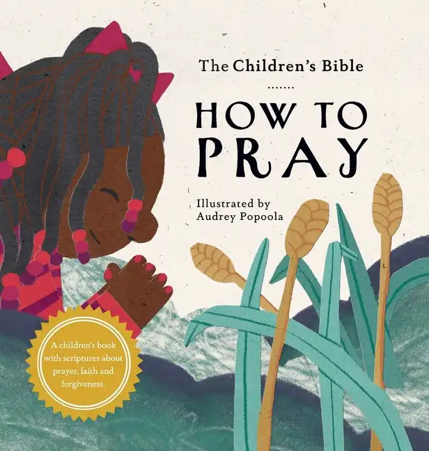 The Children's Bible: How to Pray - Hardcover