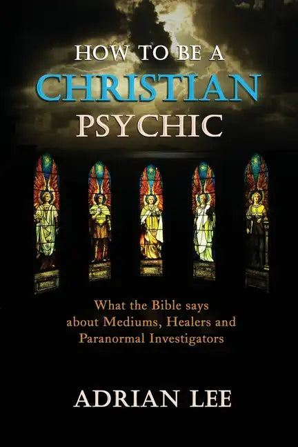 How to be a Christian Psychic - Paperback