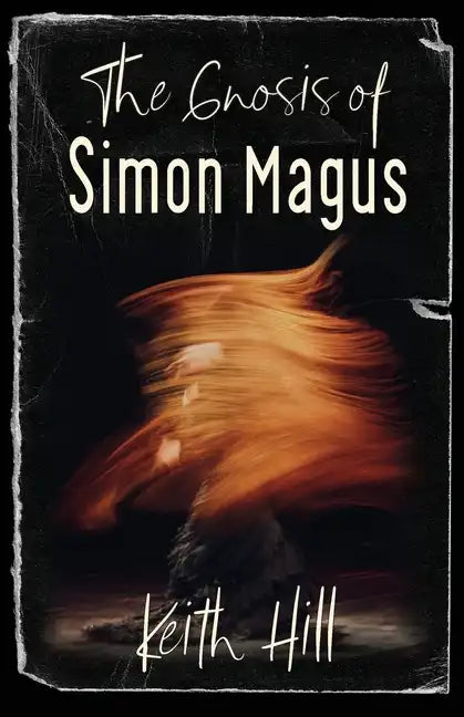 The Gnosis of Simon Magus - Paperback