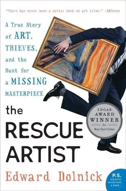 The Rescue Artist: A True Story of Art, Thieves, and the Hunt for a Missing Masterpiece: An Edgar Award Winner - Paperback