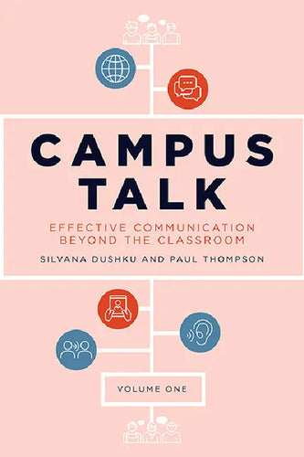 Campus Talk, Volume 1: Effective Communication Beyond the Classroom - Paperback