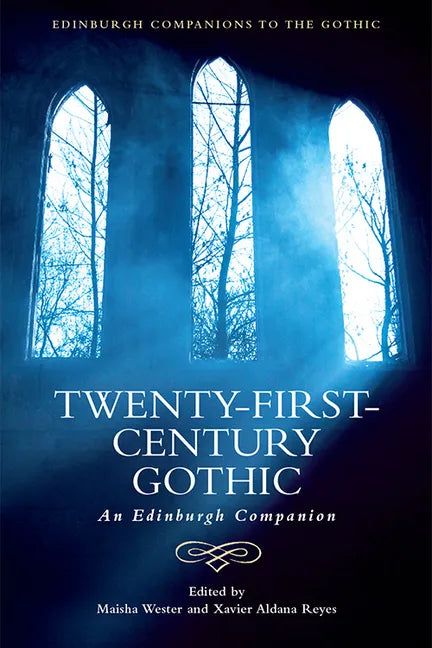 Twenty-First-Century Gothic: An Edinburgh Companion - Paperback
