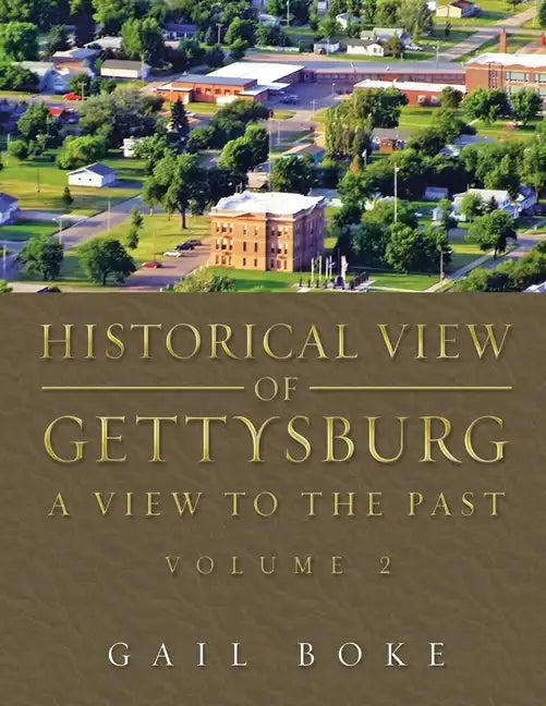 Historical View of Gettysburg: A View to the Past - Paperback