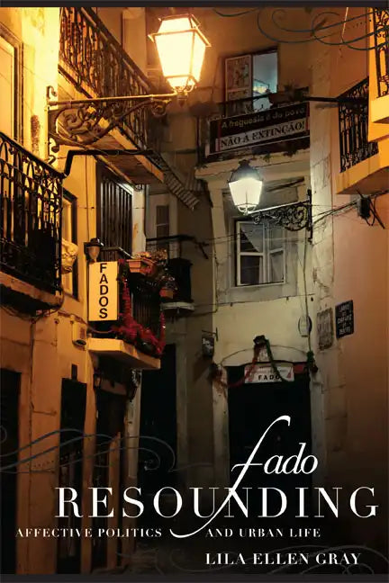 Fado Resounding: Affective Politics and Urban Life - Paperback
