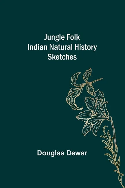Jungle Folk Indian Natural History Sketches - Paperback