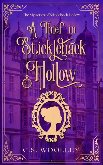 A Thief in Stickleback Hollow: A British Victorian Cozy Mystery - Paperback