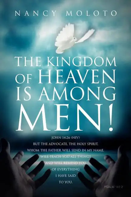 The Kingdom of Heaven is Among Men! - Paperback