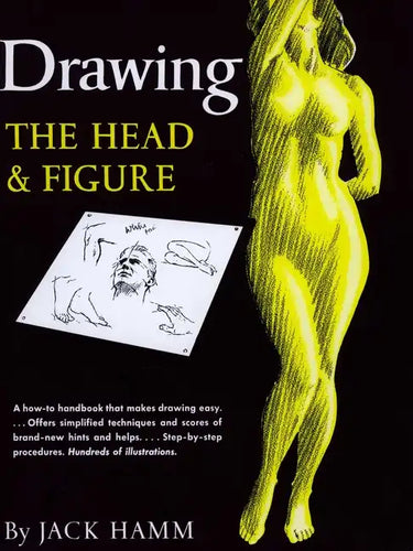 Drawing the Head and Figure: A How-To Handbook That Makes Drawing Easy - Paperback