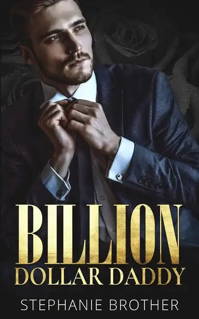 Billion Dollar Daddy: A Billionaire Romance - Paperback