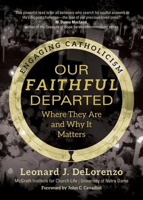 Our Faithful Departed: Where They Are and Why It Matters - Paperback