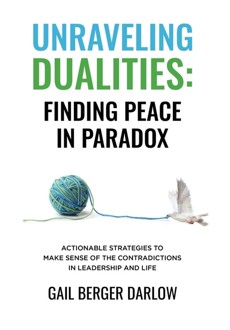 Unraveling Dualities: Finding Peace in Paradox - Hardcover