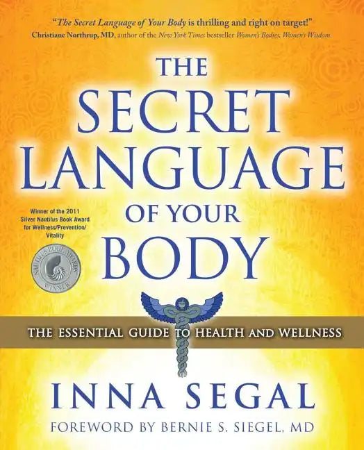 The Secret Language of Your Body: The Essential Guide to Health and Wellness - Paperback