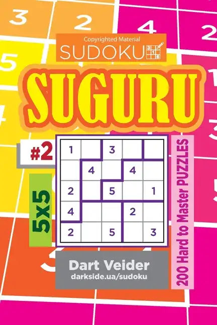 Sudoku Suguru - 200 Hard to Master Puzzles 5x5 (Volume 2) - Paperback