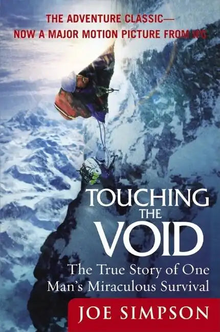 Touching the Void: The True Story of One Man's Miraculous Survival - Paperback