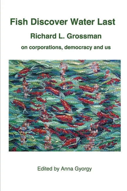 Fish Discover Water Last - Paperback