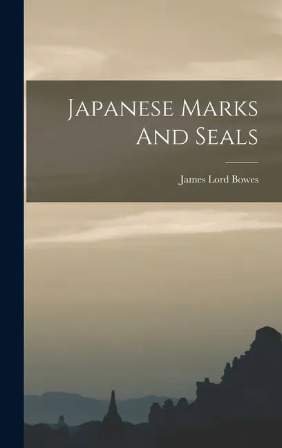 Japanese Marks And Seals - Hardcover