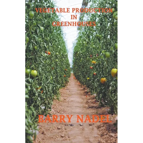 Vegetable Production in Greenhouses - Paperback