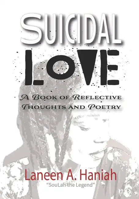 Suicidal Love: A Book of Reflective Thoughts and Poetry - Paperback