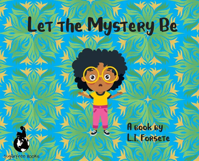 Let the Mystery Be - Hardcover