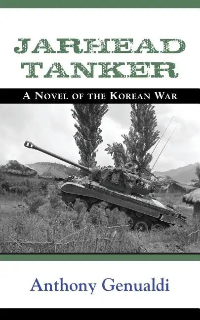 Jarhead Tanker: A Novel of the Korean War - Paperback