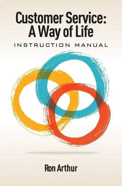Customer Service - A Way of Life: Instruction Manual - Paperback