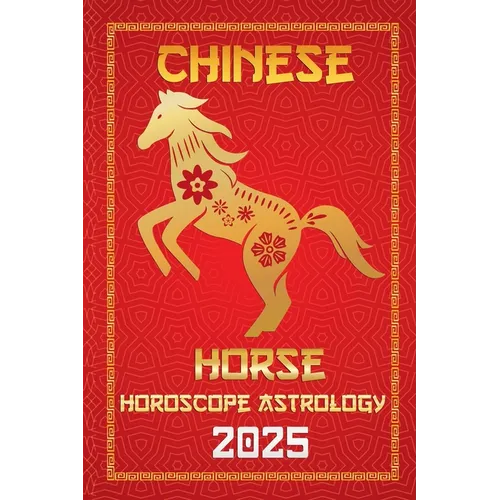 Horse Chinese Horoscope 2025 - Paperback