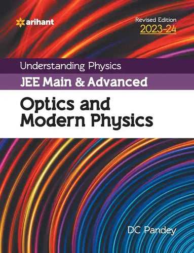 Understanding Physics JEE Main and Advanced Optics and Modern Physics 2023-24 - Paperback