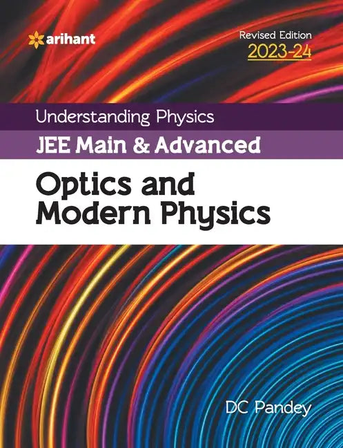 Understanding Physics JEE Main and Advanced Optics and Modern Physics 2023-24 - Paperback
