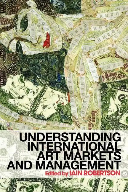Understanding International Art Markets and Management - Paperback