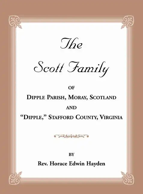 The Scott Family of Dipple Parish, Moray, Scotland and 