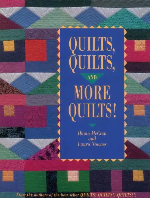 Quilts Quilts and More Quilts! - Paperback