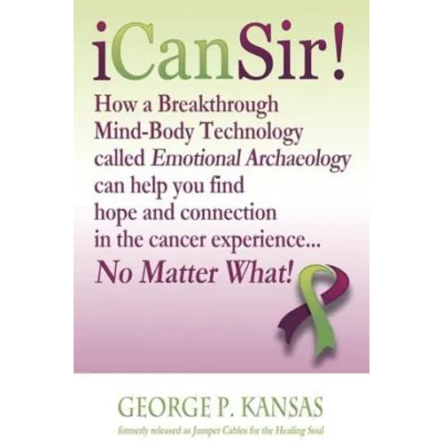 iCanSir!: Finding Hope and Connection in the Cancer Experience...No Matter What! - Paperback