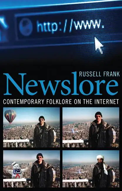 Newslore: Contemporary Folklore on the Internet - Paperback