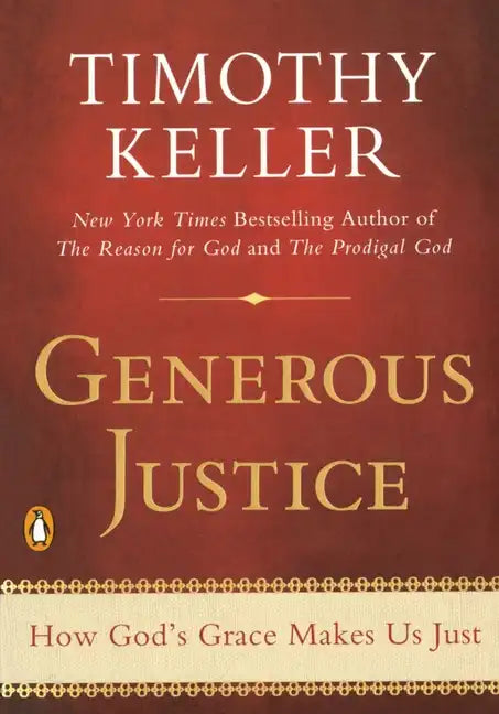 Generous Justice: How God's Grace Makes Us Just - Paperback