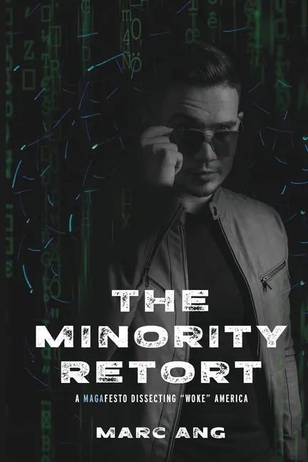 The Minority Retort: A MAGAfesto Dissecting Woke America - Paperback