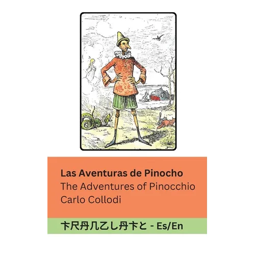 Las Aventuras de Pinocho / The Adventures of Pinocchio: Tranzlaty Español English - Paperback