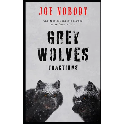 The Grey Wolves: Fractions - Paperback