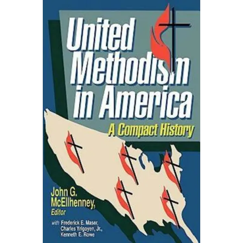 United Methodism in America: A Compact History - Paperback