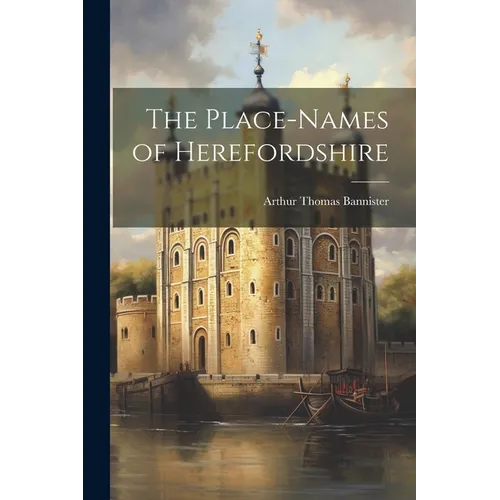 The Place-names of Herefordshire - Paperback