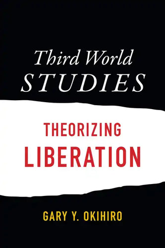 Third World Studies: Theorizing Liberation - Paperback