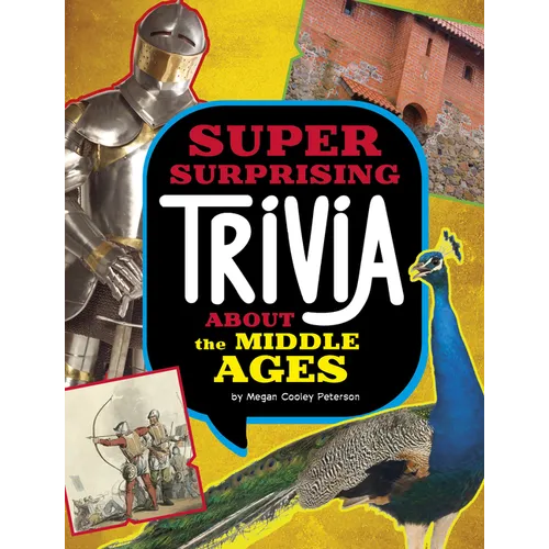 Super Surprising Trivia about the Middle Ages - Hardcover