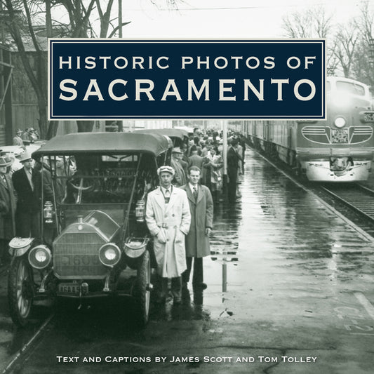 Historic Photos of Sacramento - Hardcover